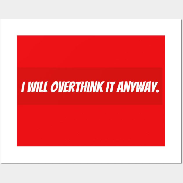 I Will Overthink it anyway - Red Wall Art by AnimeVision